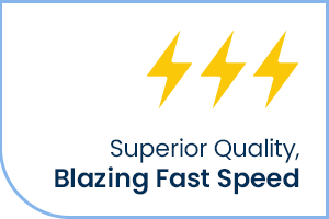 Attributes that Set Xpressdocs Apart : Superior Quality Blazing Fast Speed