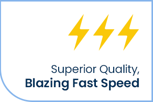 Attributes that Set Xpressdocs Apart : Superior Quality Blazing Fast Speed