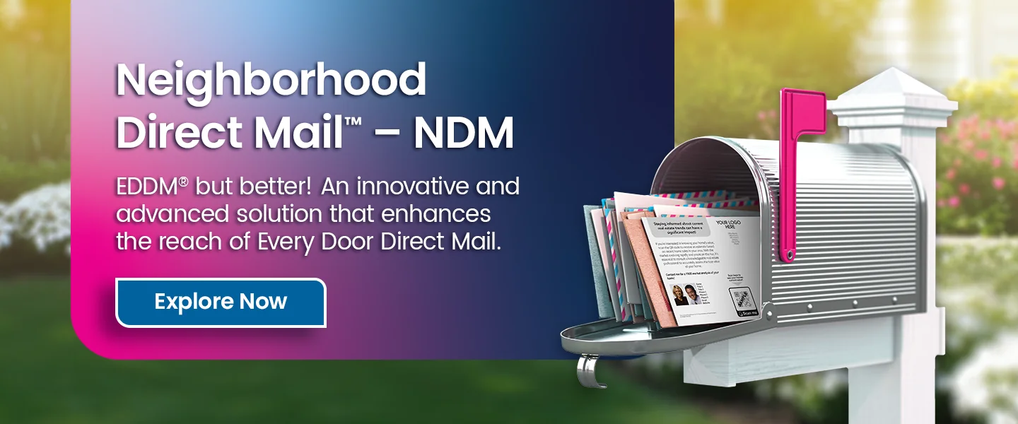 Explore our Neighborhood Direct Mail service for a targeted, cost-effective, tailored approach to engage potential customers better than EDDM